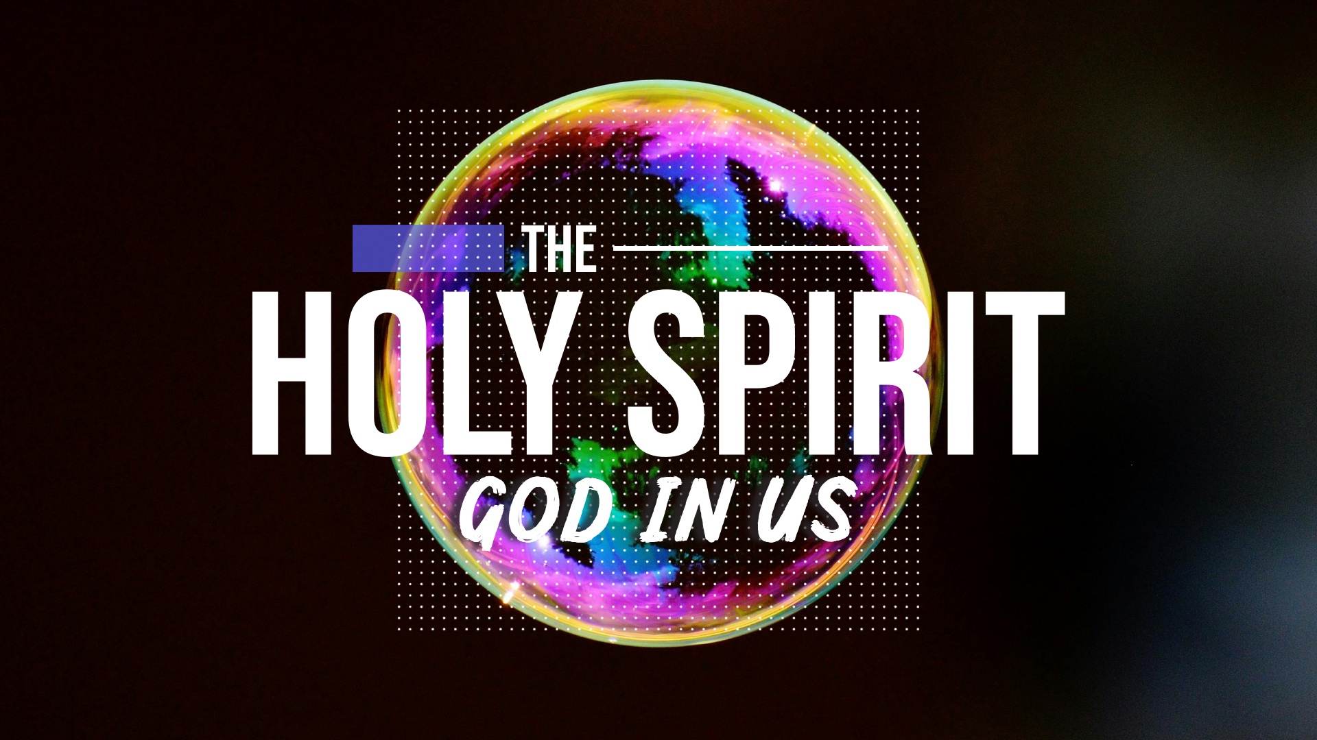 The Earthly Life of Jesus: The Holy Spirit Helps